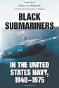 Black Submariners In The United States Navy, 1940-1975