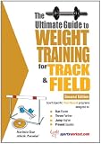 The Ultimate Guide to Weight Training for Track & Field