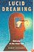 Lucid Dreaming: Gateway to the Inner Self