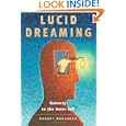 Lucid Dreaming: Gateway to the Inner Self by Robert Waggoner