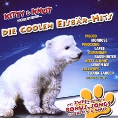 Die Coolen Eisb�r-Hits (Kitty & Knut Pr�sentieren)