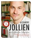 Petit trait� de l'abandon : Pens�es pour accueillir la vie telle qu'elle se propose (1CD audio MP3)