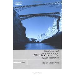 Illustrated AutoCAD 2002 Quick Reference