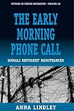 The early morning phone call : Somali refugees' remittances