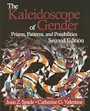 The Kaleidoscope of Gender: Prisms, Patterns, and Possibilities