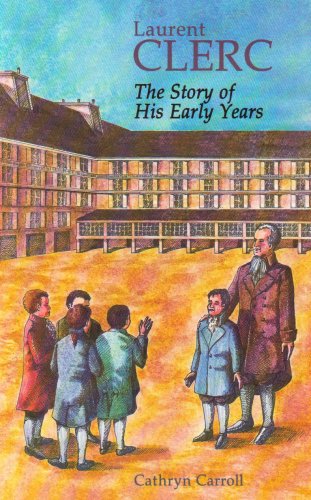 laurent clerc the story of his early years