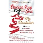 Chicken Soup for the Soul: My Resolution - 31 Stories of Support, Making Your Dream a Reality, and Liking It | Jack Canfield,Mark Victor Hansen,D'ette Corona,Barbara LoMonaco