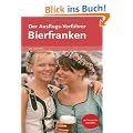 Der Ausflugs-Verf�hrer Bierfranken: 30 Touren f�r Genie�er