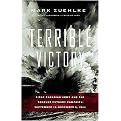 Terrible Victory (First Canadian Army and the Scheldt Estuary Campaign September 13 - November 6, 1944) (Reprint) (Paperback)