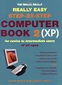 The Really, Really, Really Easy Step-by-step Computer Book 2 (XP)
