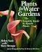 Books : Plants For Water Gardens: The Complete Guide To Aquatic Plants [Paperback]