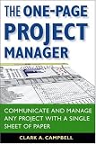 The One-Page Project Manager: Communicate and Manage Any Project With a Single Sheet of Paper