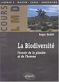 La biodiversit� : L'avenir de la plan�te et de l'homme