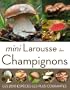 Mini Larousse des champignons