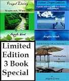 Minimalism and Simplicity; Frugal Living; Home Organization: Limited Edition 3 Book Special