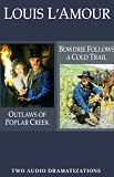 Outlaws of Poplar Creek & Bowdrie Follows a Cold Trail (Dramatized)