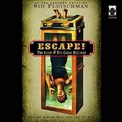 Escape!: The Story of the Great Houdini | [Sid Fleischman]