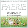 Faerie Workshop