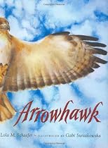 Arrowhawk (Outstanding Science Trade Books for Students K-12 (Awards))