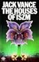 The Houses of Iszm