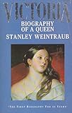 Victoria : biography of a queen