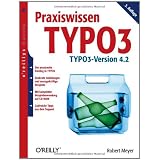 Praxiswissen TYPO3. oreillys basicsvon "Robert Meyer"