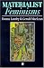 Materialist Feminisms
