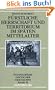 F�rstliche Herrschaft und Territorium im sp�ten Mittelalter