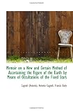 Memoir on a New and Certain Method of Ascertaining the Figure of the Earth by Means of Occultations