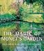 The Magic of Monet's Garden: His Planting Plans and Colour Harmonies