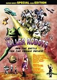 The Killer Robots and the Battle for the Cosmic Potato