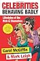 Celebrities Behaving Badly: Lifestyles of the Rich and Shameless