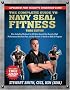 The Complete Guide to Navy Seal Fitness, Third Edition (Includes DVD): Updated for Today's Warrior Elite