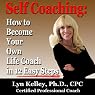 Self Coaching: Become Your Own Life Coach in 12 Easy Steps
