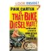 Is That Bike Diesel, Mate?: One Man, One Bike and the First Lap Around Australia on Used Cooking Oil