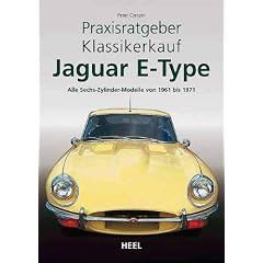 Praxisratgeber Klassikerkauf: Jaguar E-Type. Alle Sechs-Zylinder-Modelle von 1961 bis 1971