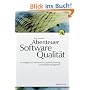 Abenteuer Softwarequalit�t: Grundlagen und Verfahren f�r Qualit�tssicherung und Qualit�tsmanagement
