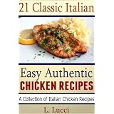 21 Classic Italian Chicken Recipes - Delicious Authentic Italian Chicken Recipes