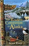 The Reader s Companion to Alaska