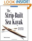 The Strip-Built Sea Kayak: Three Rugged, Beautiful Boats You Can Build