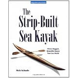 The Strip-Built Sea Kayak: Three Rugged, Beautiful Boats You Can Build