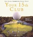 Your 15th Club: The Inner Secret to Great Golf