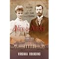 Alix and Nicky: The Passion of the Last Tsar and Tsarina