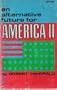 An Alternative Future for America II: Essays and Speeches