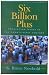Six Billion Plus: World Population in the Twenty-first Century (Human Geography in the New Millennium: Issues and Applications) by Bruce K. Newbold