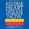 Reverse Heart Disease Now: Stop Deadly Cardiovascular Plaque Before It's Too Late