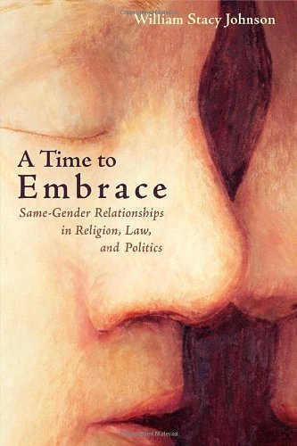 A Time to Embrace: Same-Gender Relationships in Religion, Law, and Politics Hardcover - November 1, 2006