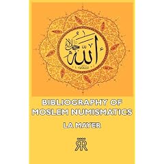 Bibliography Of Moslem Numismatics