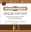 Magie Divine - Les sept principes sacr�s de la manifestation (CD Inclus)