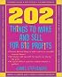 202 Things You Can Make and Sell for Big Profits (202 Things You Can Make & Sell for Big Profits)